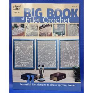 Vintage Annies Attic Big Book of Filet Crochet 22 Designs
